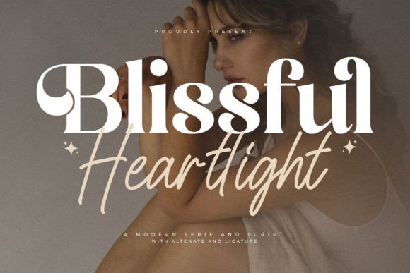 Blissful Heartlight: The Modern Serif and Script Typeface for Luxury Branding