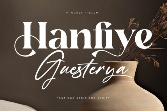 Hanfiye Guesterya: The Ultimate Serif Font for Luxury Branding
